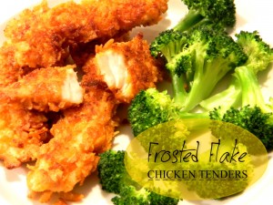 chicken tenders, kid foods, frosted flake chicken tenders, crunchy chicken tenders